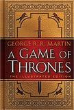 Game of Thrones: The Illustrated Edition: A Song of Ice and Fire: Book One, A (George R. R. Martin)